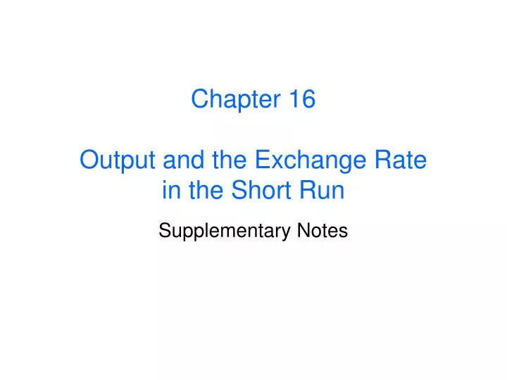 chapter 16 output and the exchange rate in the short run