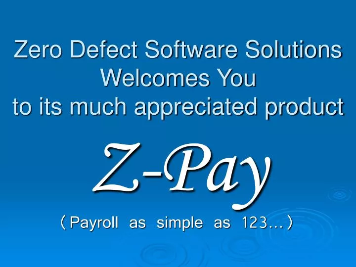 zero defect software solutions welcomes you to its much appreciated product