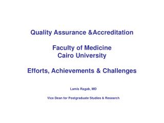 Quality Assurance &amp;Accreditation Faculty of Medicine Cairo University Efforts, Achievements &amp; Challenges