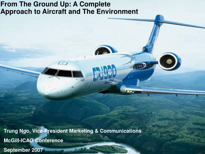 from the ground up a complete approach to aircraft and the environment