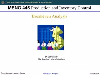 MENG 445 Production and Inventory Control Breakeven Analysis