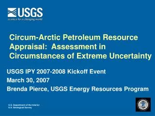Circum-Arctic Petroleum Resource Appraisal: Assessment in Circumstances of Extreme Uncertainty