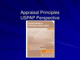 Appraisal Principles USPAP Perspective