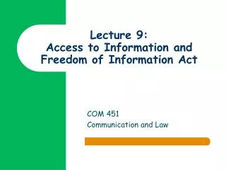 Lecture 9: Access to Information and Freedom of Information Act