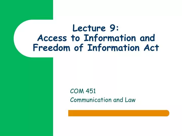 lecture 9 access to information and freedom of information act