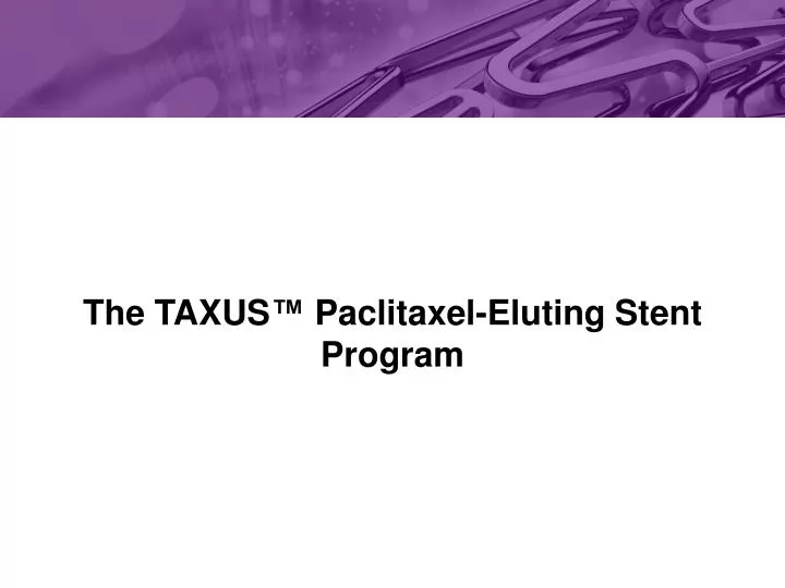 the taxus paclitaxel eluting stent program