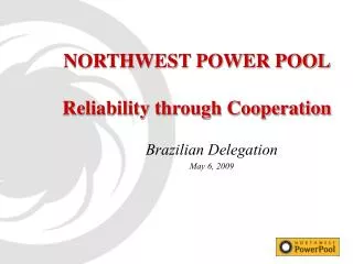 NORTHWEST POWER POOL Reliability through Cooperation