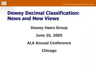 Dewey Decimal Classification: News and New Views
