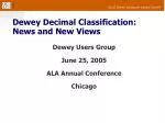 Dewey Decimal Classification: News and New Views - slide 1