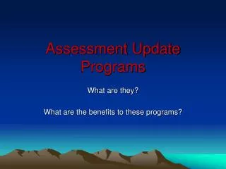Assessment Update Programs