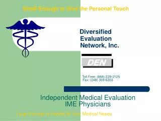 Small Enough to Give the Personal Touch Diversified 	 Evaluation 		 Network, Inc.