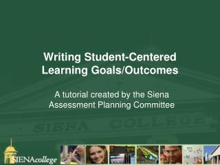 Writing Student-Centered Learning Goals/Outcomes