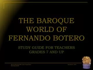 THE BAROQUE WORLD OF FERNANDO BOTERO