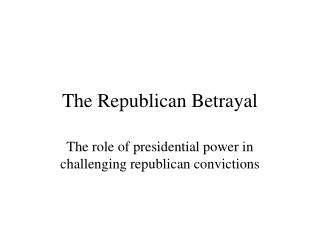 The Republican Betrayal