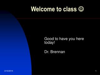 Welcome to class 