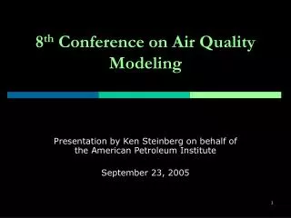8 th Conference on Air Quality Modeling