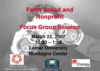 March 22, 2007 10:00 – 1:00 Lamar University Montagne Center
