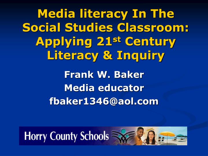 media literacy in the social studies classroom applying 21 st century literacy inquiry