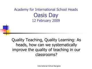 Academy for International School Heads Oasis Day 12 February 2009