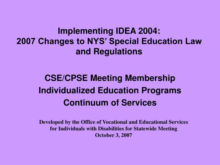 implementing idea 2004 2007 changes to nys special education law and regulations