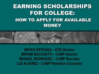 EARNING SCHOLARSHIPS FOR COLLEGE: HOW TO APPLY FOR AVAILABLE MONEY