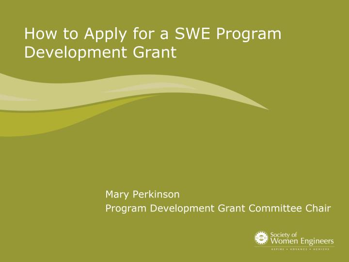 how to apply for a swe program development grant