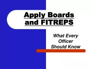 Apply Boards and FITREPS