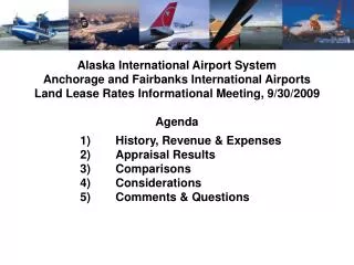 Alaska International Airport System Anchorage and Fairbanks International Airports Land Lease Rates Informational Meetin