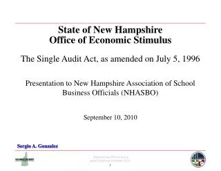 State of New Hampshire Office of Economic Stimulus The Single Audit Act, as amended on July 5, 1996