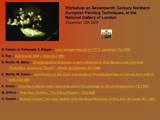 Workshop on Seventeenth Century Northern European Painting Techniques, at the National Gallery of London December 12th