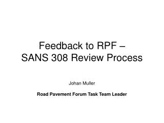 Feedback to RPF – SANS 308 Review Process
