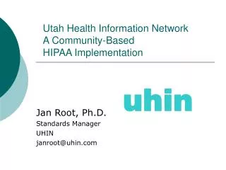 Utah Health Information Network A Community-Based HIPAA Implementation