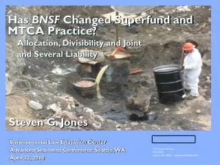 Has BNSF Changed Superfund and MTCA Practice? Allocation, Divisibility and Joint and Several Liability