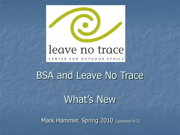 bsa and leave no trace what s new