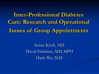 Inter-Professional Diabetes Care: Research and Operational Issues of Group Appointments