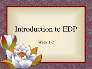Introduction to EDP