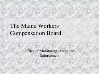 The Maine Workers’ Compensation Board