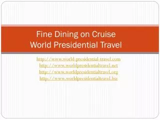 fine dining on cruise world presidential travel