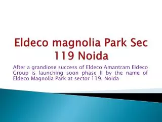 details: eldeco magnolia park noida real estate@9899606065