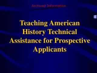 Teaching American History Technical Assistance for Prospective Applicants