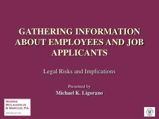 GATHERING INFORMATION ABOUT EMPLOYEES AND JOB APPLICANTS