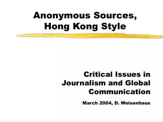 Anonymous Sources, Hong Kong Style