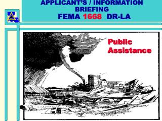 APPLICANT’S / INFORMATION BRIEFING FEMA 1668 DR-LA