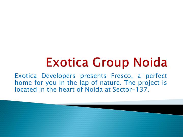 exotica group noida