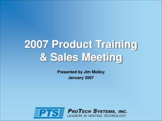 2007 Product Training &amp; Sales Meeting