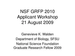 NSF GRFP 2010 Applicant Workshop 21 August 2009