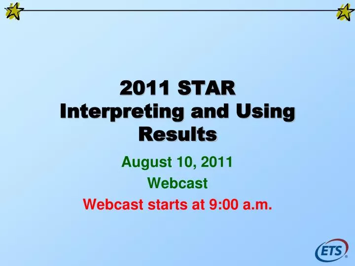 2011 star interpreting and using results