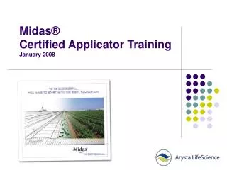 Midas® Certified Applicator Training January 2008