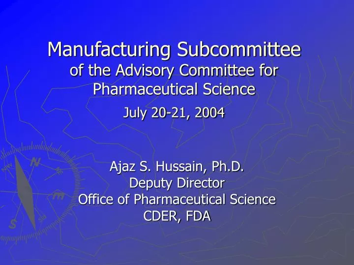 manufacturing subcommittee of the advisory committee for pharmaceutical science july 20 21 2004