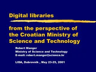 Digital libraries from the perspective of the Croatian Ministry of Science and Technology